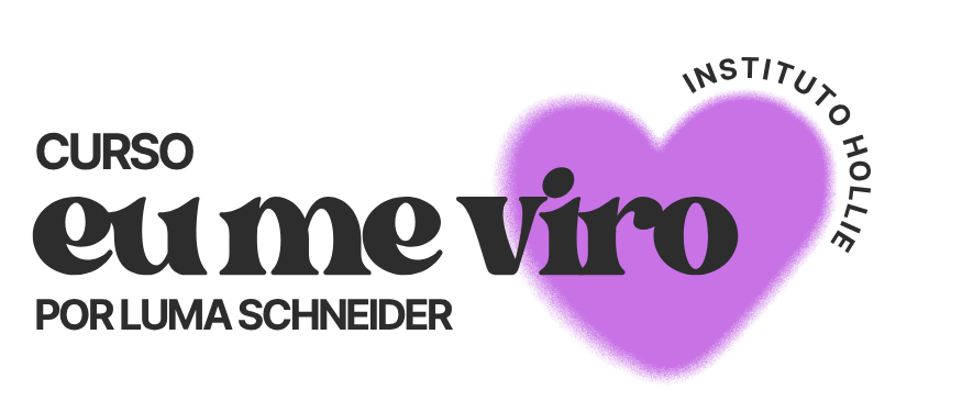 Curso Eu Me Viro - por Luma Schneider